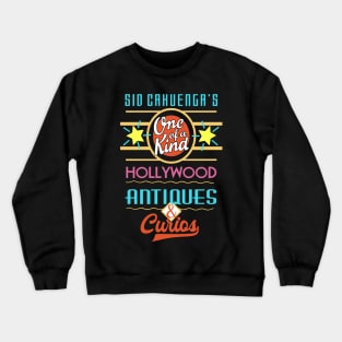 Sid Cahuenga's Antiques and Curios Crewneck Sweatshirt